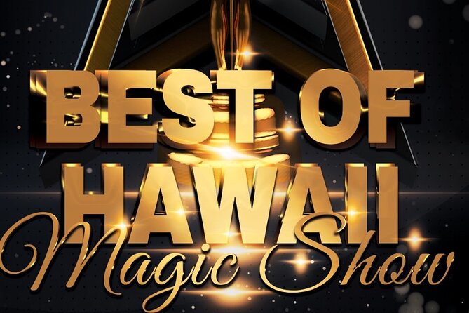 Oahu: The Magical Mystery Show! at Hilton Waikiki Beach Hotel - Price, VIP seating, drinks, and parking